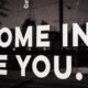 come to come